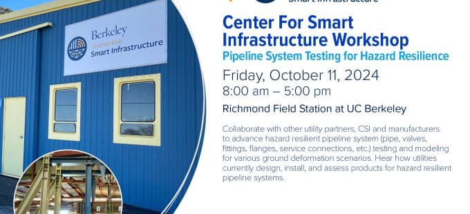 Center for smart infrastructure building with text about the pipeline system testing for hazard resilience workshop.